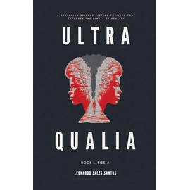 Ultra Qualia: Book 1, Side A