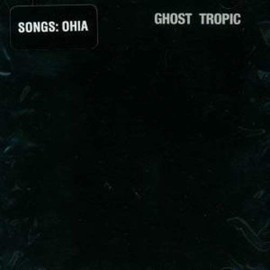 GHOST TROPIC [Vinyl] by SONGS:OHIA [Vinyl]