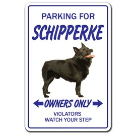 Schipperke Sign Dog pet Parking Road Signs Puppy Kennel Vet Groomer | Indoor/Outdoor | 14" Tall Plastic Sign