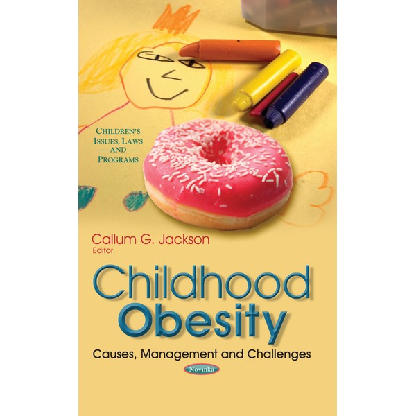 Childhood Obesity: Causes, Management and Challenges (Children's Issues Laws and