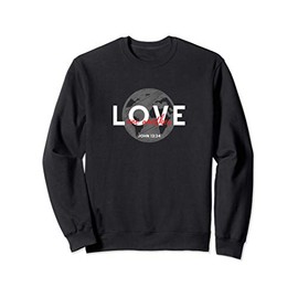 Love One Another John 13 Ministry Christian Verse Sweatshirt