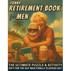 Funny Retirement Book For Men: The Ultimate Puzzle & Activity: Gift for the Guy Who Finally Clocked Out