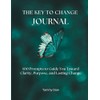 The Key to Change Journal: 100 Prompts to Guide You