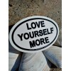 LOVE YOURSELF MORE / NOS 4x6 Oval Vinyl Sticker /