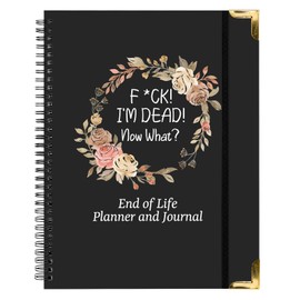 NADSSJL End of Life Planner UK 2025: "Fxxk, I'm Dead! Now What?" A4 Life Planner featuring Twin-Wire Binding, a Hard Cover, Organiser Notebook for your possessions, business affairs, and final wishes