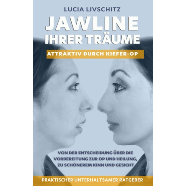 Jawline Ihrer Träume: Attraktiv durch Kiefer-OP: Von der Entscheidung über