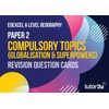 Edexcel A-Level Geography Revision Question Cards for PAPER 2 GLOBALISATION
