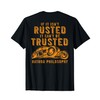 Funny Rat Rod Isn't Rusted Can't Be Trusted (Print On