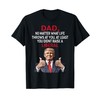 Trump Dad No Matter What Life Throws At You, At