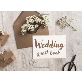 Wedding Guest Book: Rustic Chic Design With Accessories - Over 200+ Guest to Sign in With Free Layout