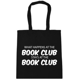 Hippowarehouse What happens at the book club stays at the book club Tote Shopping Gym Beach Bag 42cm x38cm, 10 litres