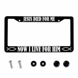 Amcove License Plate Frame Jesus Died for Me Now I Live for Him Stainless Steel License Plate Frame with 2 Holes & Free Screws 12.2 x 6.3 Inches