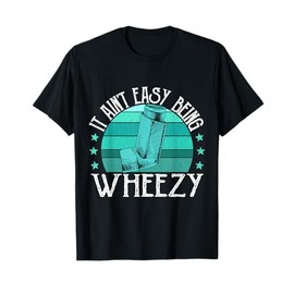 Vintage Its not easy Being Wheezy Funny Asthma sufferer T-Shirt