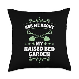 Container Gardening Quotes Essentials And Supplies Ask Me About My Raised Bed Garden Plant Lover Shovel Tools Throw Pillow, 18x18, Multicolor