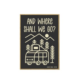 Honey Dew Gifts, and Where Shall We Go, 2.5 Inches by 3.5 Inches, Refrigerator Magnets, Fridge Magnets, Decorative Magnets, Funny Magnets, Magnets Fridge, Camping Gifts, Hiking Gifts, Camper Gifts
