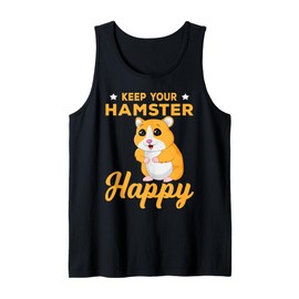Keep Your Hamster Happy Hamster Design For Cute Pet Lover Tank Top
