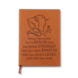JOHSBYD Beauty and The Beast Leather Notebook Always Remember You’re Braver Than You Believe Leather Notebook TV Movie Gifts Inspirational Gifts for Son Daughter (brown)
