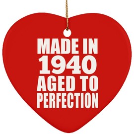 Designsify Christmas Tree Ornaments, Xmas Decoration Gifts - 84th Birthday Made In 1940 Aged to Perfection, Heart Ornament Red - for Anniversary Thanksgiving Day Party, to Men Women Him Her Friend Mom