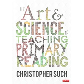 The Art and Science of Teaching Primary Reading