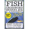 Fish Crossword Puzzles: Fish-themed crossword puzzle book for adults, 6x9",