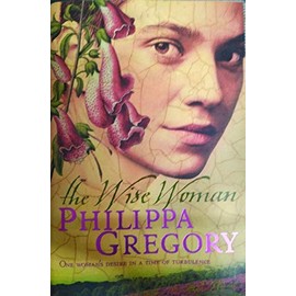 The Wise Woman: A captivating Tudor historical fiction novel from the Sunday Times bestselling author