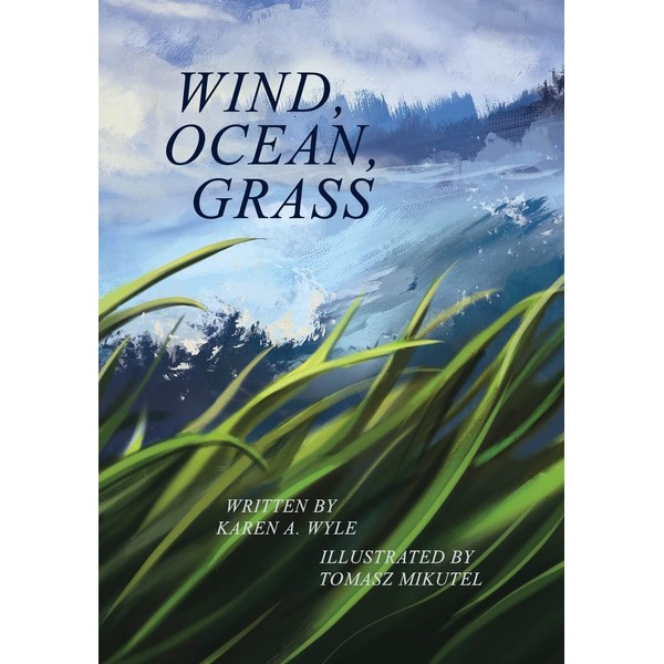Wind, Ocean, Grass