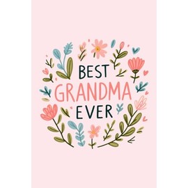 Best Grandma Notebook: 6x9 Wide-Ruled Journal | Perfect Mother's Day Gift for Grandmother