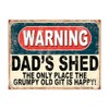 Shawprint Warning Dads Shed The Only Place The Grumpy Old
