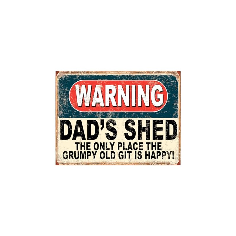 Shawprint Warning Dads Shed The Only Place The Grumpy Old