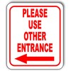 Please use other entrance Left Arrow Aluminum Composite Outdoor Sign