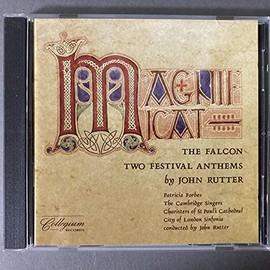 Rutter: Magnificat / The Falcon / Two Festival Anthems