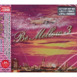 Be Mellow 3
