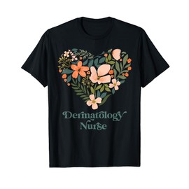 Heart Flower Dermatology Nurse Derm Skin Care Specialist T-Shirt