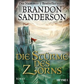 Die Stürme des Zorns: Roman (Die Sturmlicht-Chroniken, Band 4)