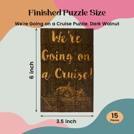 We're Going On A Cruise - 15 Piece Basswood Jigsaw Puzzle, 6" x 3.5" Surprise Vacation Reveal | Dark Walnut