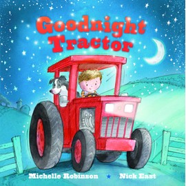 Goodnight Tractor: A Bedtime Baby Sleep Book for Fans of Farming and the Construction Site! Perfect Christmas Gift, Holiday Stocking Stuffer (Goodnight Series)