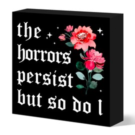 Gothic Witchy Decor Wooden Box Sign Goth Vibes Unwelcome Sign for Home Office Desk Shelf Halloween Decor 5 x 5 Inches Horror Movie Gifts for Women Men, The Horrors Persist But So Do I (Black)