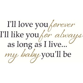Baby Wall Sticker Quote I'll Love Forever I'll Like You For Always. 2-color Vinyl Decal 12x23 - Chocolate & Tan