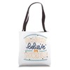 Always believe in yourself Tote Bag