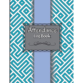 Attendance Log Book for Teachers: Attendance Register Book. ​​Attendance Tracking Chart for Teachers, Employees, Staff 100 Pages Gradebook for Teachers to Record Class Students' Grades & Lessons