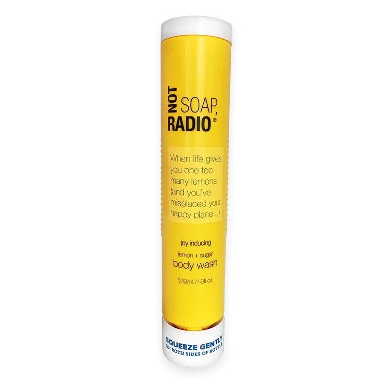 Not Soap, Radio When life gives you one too many