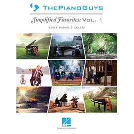 The Piano Guys: Simplified Favorites, Vol. 1: Easy Piano/Optional Cello: Simplified Favorites: Easy Piano / Optional Cello