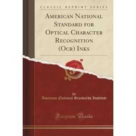 American National Standard for Optical Character Recognition (Ocr) Inks (Classic Reprint)