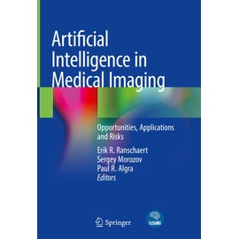 Artificial Intelligence in Medical Imaging: Opportunities, Applications and Risks