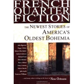 French Quarter Fiction: The Newest Stories of America's Oldest Bohemia