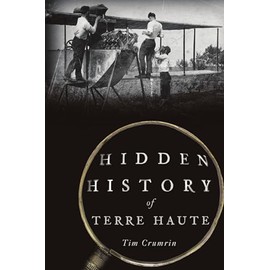 Hidden History of Terre Haute