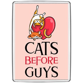 Pixly® Cats Before Guys Fridge Magnet Large Jumbo Size Funny Joke Keepsake Novelty Refrigerator Magnets Gift