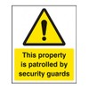 Caledonia Signs 11730H This Property is Patrolled by Security Guards Sign, Rigid Plastic, H: 300 mm x 250 mm