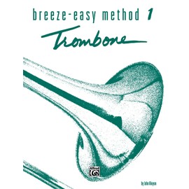 Breeze-Easy Method for Trombone or Baritone, Book I (Breeze-easy Series, Band 1)