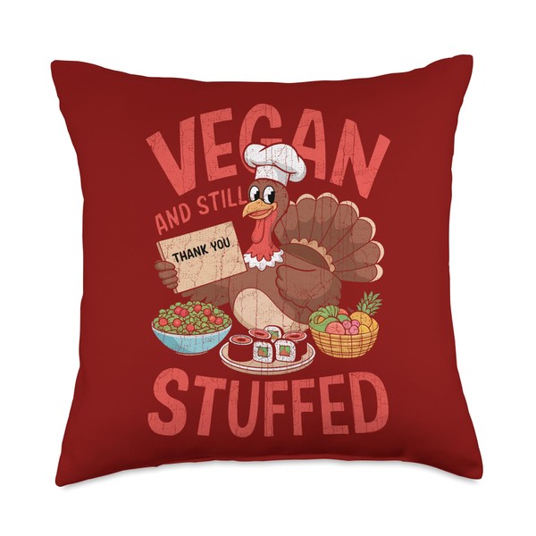 Vegan Thanksgiving Vegan and Still Stuffed Thanksgiving Throw Pillow